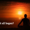 How Meditation Started How Meditation started?
